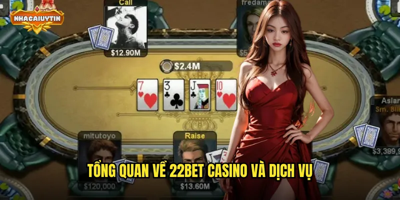 Tổng quan về 22Bet casino và dịch vụ