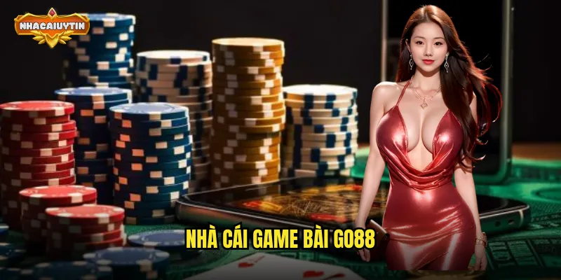 nhà cái game bài GO88