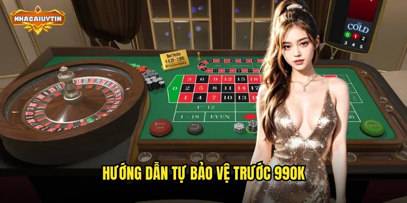 Hướng dẫn tự bảo vệ trước 99OK