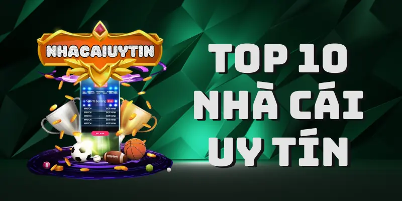 Nhà cái uy tín là gì?