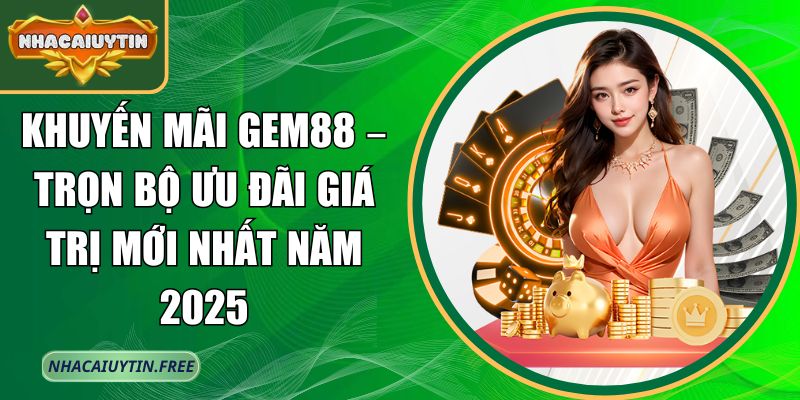 Khuyến mãi GEM88